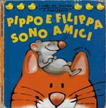 Pippo e Filippa sono amici