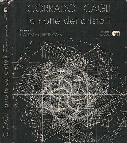 Corrado Cagli. La notte dei cristalli - H. Wurm - copertina