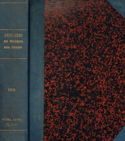 Annuario dei Ministeri delle Finanze e del Tesoro del Regno d'Italia 1891. Parte statistica. Anno XXIX - copertina