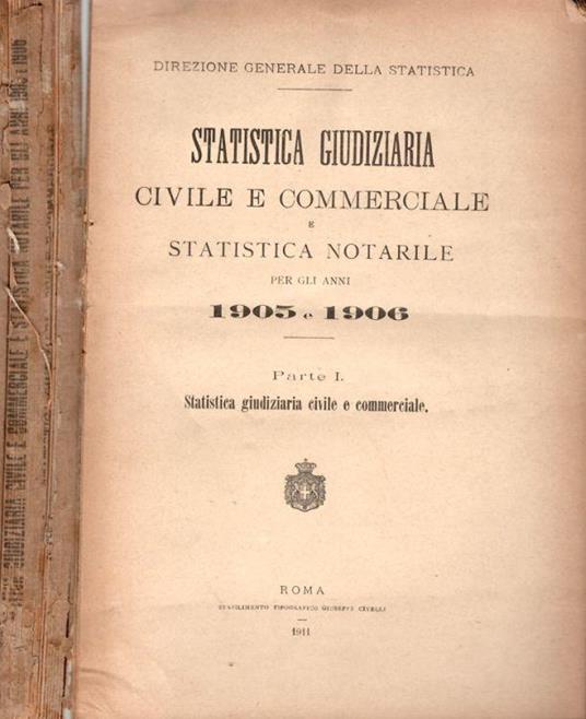 Statistica giudiziaria civile e commerciale e statistica notarile per gli anni 1905 e 1906 parte I - copertina