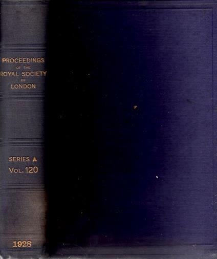 Proceedings of the Royal Society of London series A Vol CXX 1928 - copertina