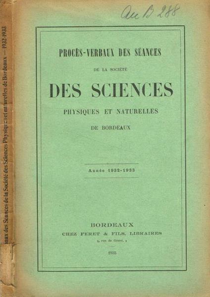 Proces-verbaux des seances de la societé des sciences physiques et naturelles de Bordeaux année 1932-1933 - copertina