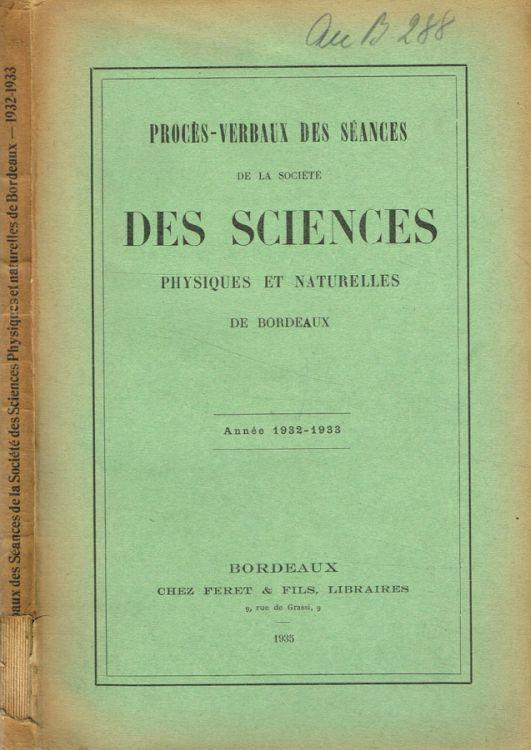 Proces-verbaux des seances de la societé des sciences physiques et naturelles de Bordeaux année 1932-1933 - copertina