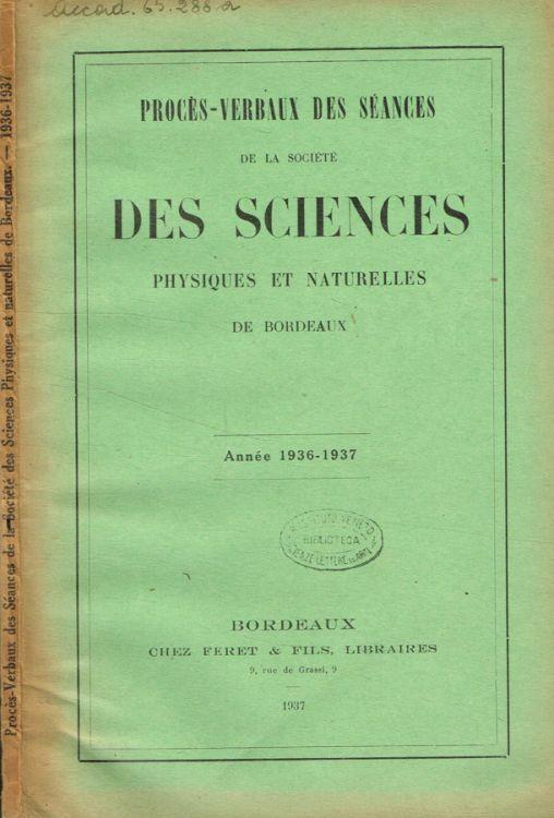 Proces-verbaux des seances de la societé des sciences physiques et naturelles de Bordeaux année 1936-1937 - copertina