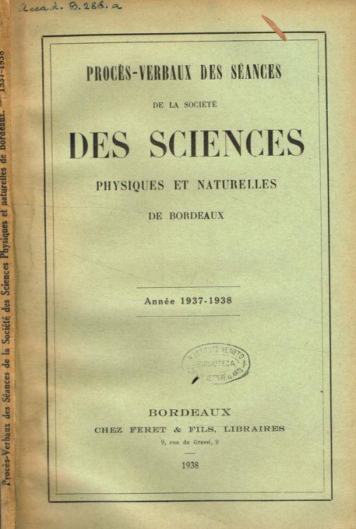 Proces-verbaux des seances de la societé des sciences physiques et naturelles de Bordeaux année 1937-1938 - copertina