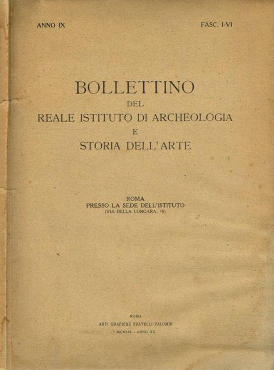 Bollettino del Reale Istituto di Archeologia e Storia dell'Arte. Anno IX fasc.I-VI, 1939 - copertina