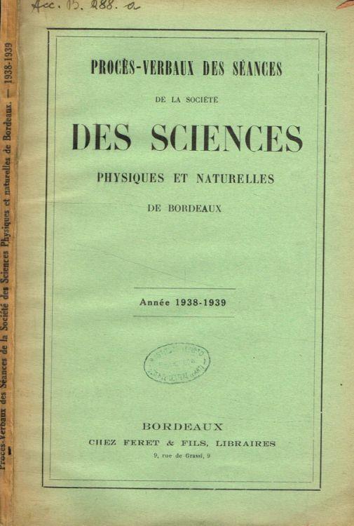 Proces-verbaux des seances de la societé des sciences physiques et naturelles de Bordeaux année 1938-1939 - copertina