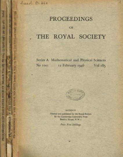 Proceedings of The Royal Society. Serie A Mathematical and physical sciences n.1001, 1002, 1003. vol.185, febbraio, marzo ed aprile 1946 - copertina