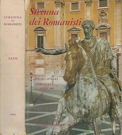 Strenna dei romanisti - Natale di Roma 1966, N. XXVII - ab U. c. MMDCCXIX - copertina