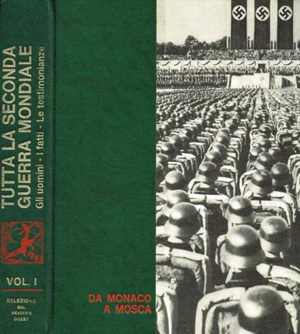 Tutta le seconda guerra mondiale. Gli uomini-i fatti-le testimonianze vol.I - copertina