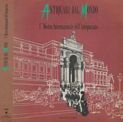 Antiquari dal Mondo. 1^ Mostra Internazionale dell'Antiquariato - copertina