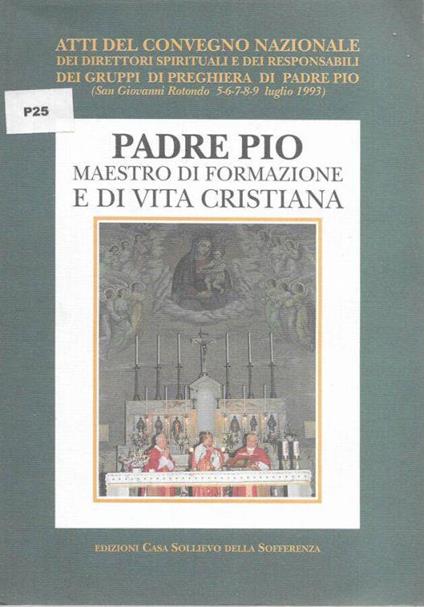 Padre Pio: maestro di formazione e di vita cristiana - copertina