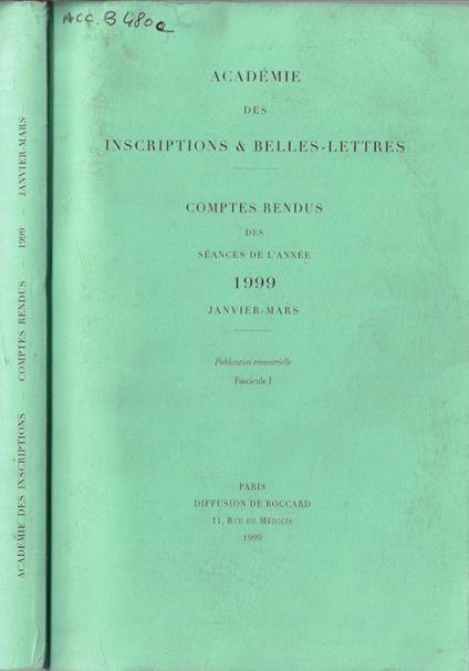 Académie des inscriprions & belles-lettres comptes rendus des séances de l'année 1999 fascicule I janvier-mars - copertina