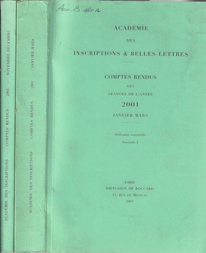 Académie des inscriprions & belles-lettres comptes rendus des séances de l'année 2001 fascicule I-IV janvier-marz novembre-décembre - copertina