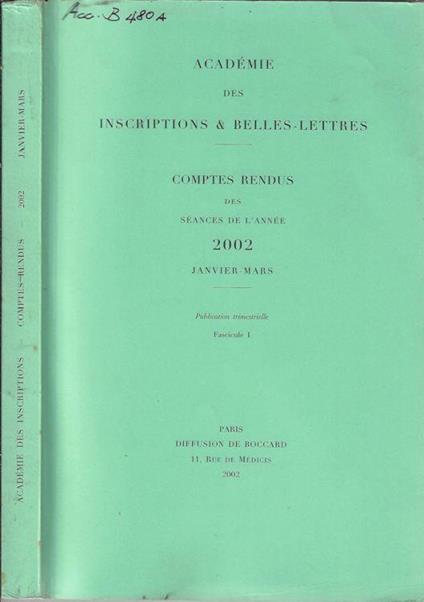 Académie des inscriprions & belles-lettres comptes rendus des séances de l'année 2002 fascicule I janvier-mars - copertina
