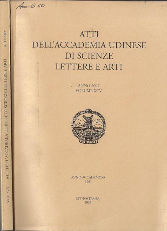 Atti dell'Accademia Udinese di Scienze Lettere e Arti Anno 2002 Vol. XCV - copertina