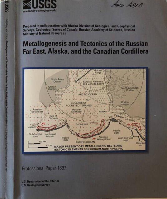 Metallogenesis and tectonics of the Russian Far East, Alaska, and the Canadian Cordillera - copertina
