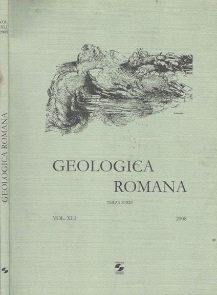 Geologica Romana - Terza serie - Vol. XLI 2008 - copertina