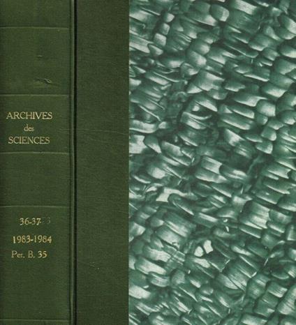 Archives des sciences et Compte Rendu des Seances de la société, vol.36 anno 1983. Vol.37, anno 1984 - copertina