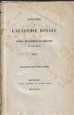 Annuaire de l'Académie Royale des sciences, des lettres et des beaux-arts de Belgique 1876-1877-1879-1879