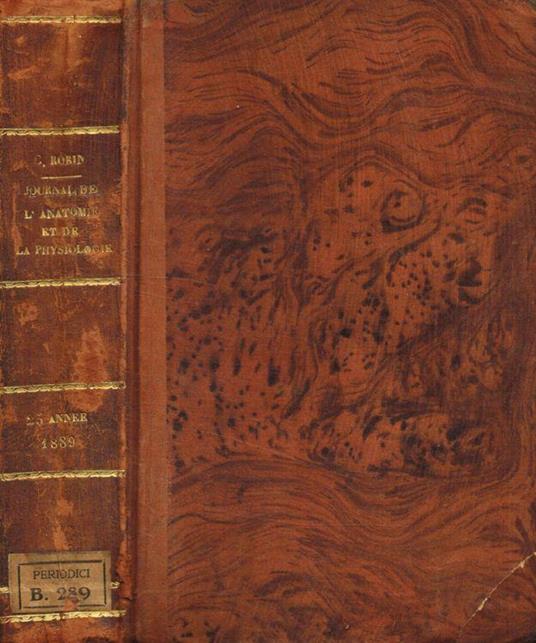 Journal de l'anatomie et de la physiologie normales et pathologiques de l'homme et des animaux. 25 année, 1889 - copertina