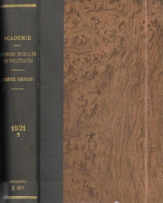 Séances et travaux de l'Académie des sciences morales et politiques 81° année 1921 2° semestre - copertina