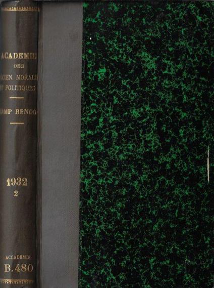 Séances et travaux de l'Académie des Sciences Morales et Politiques compte rendu 1932 juillet-décembre - copertina