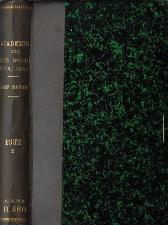 Séances et travaux de l'Académie des Sciences Morales et Politiques compte rendu 1932 juillet-décembre - copertina