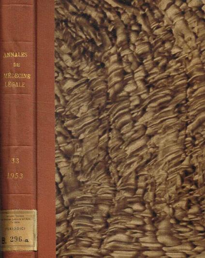 Annales de médecine légale. Criminologie, police scientifique et toxicologie. XLIII année, 1953 - copertina