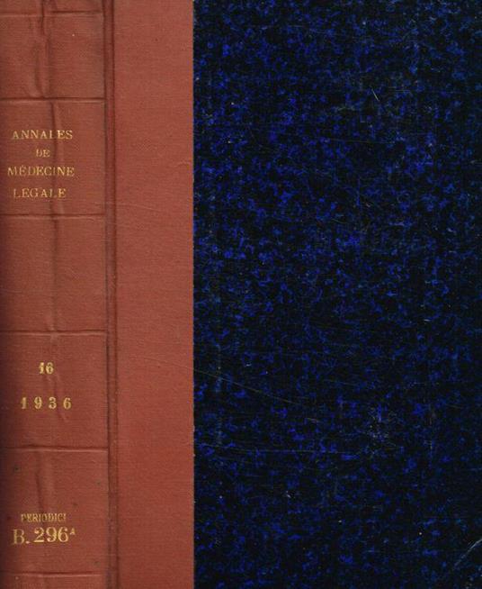 Annales de médecine légale, de criminologie et de police scientifique. XVI année, 1936 - copertina