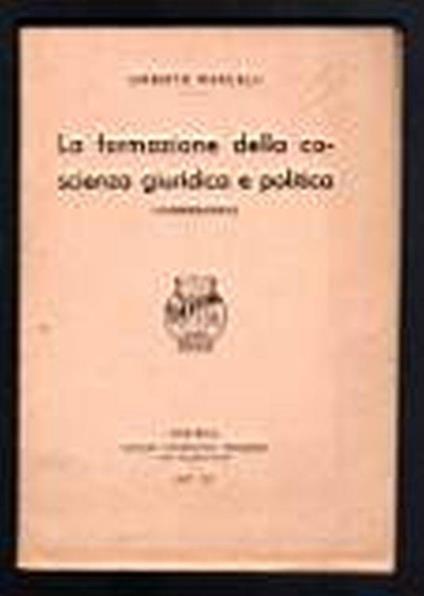 La formazione della coscienza giuridica e politica (considerazioni) - Umberto Marcelli - copertina