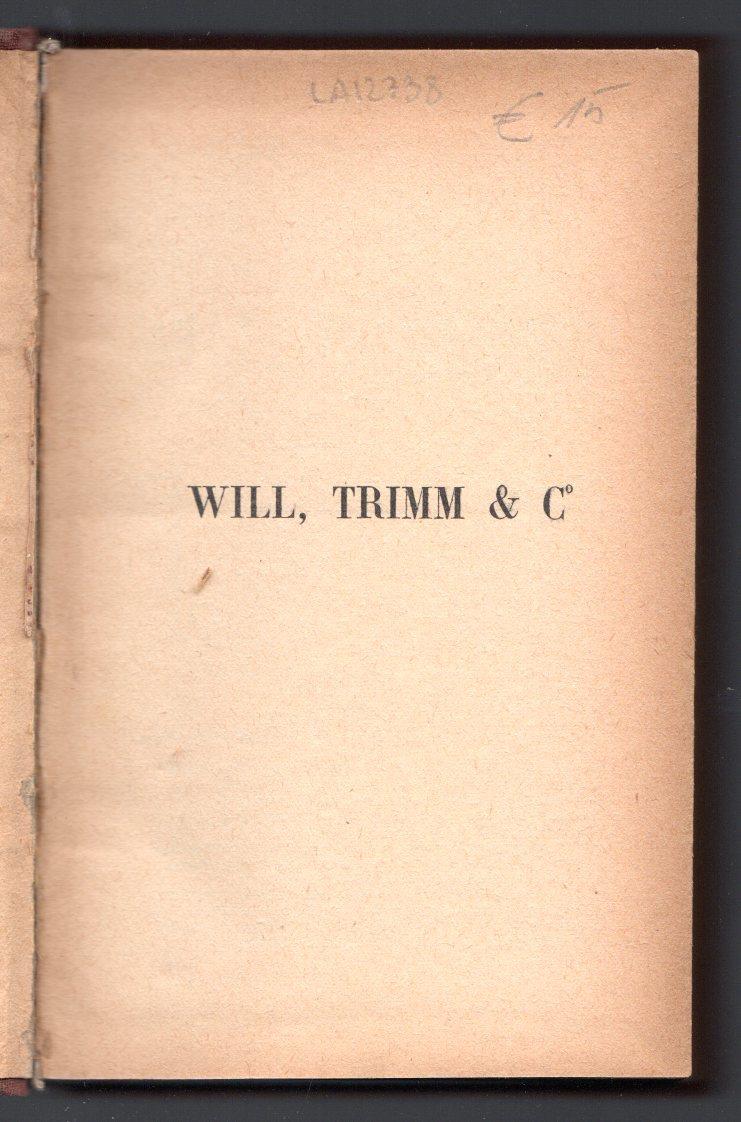 Will, Trimm e C°