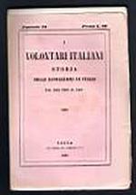 I volontari italiani. Storia delle rivoluzioni in Italia dal 1821 fino all 1861