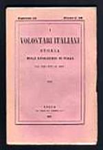 I volontari italiani. Storia delle rivoluzioni in Italia dal 1821 fino all 1861