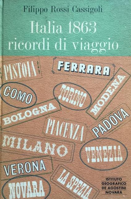 Italia 1863, ricordi di viaggio - Filippo Rossi Cassigoli - copertina