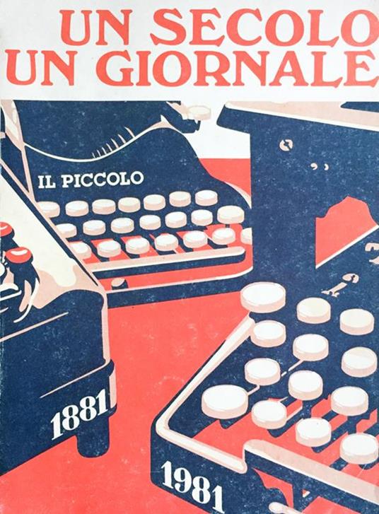 Un secolo un giornale. Il Piccolo 1981 - copertina