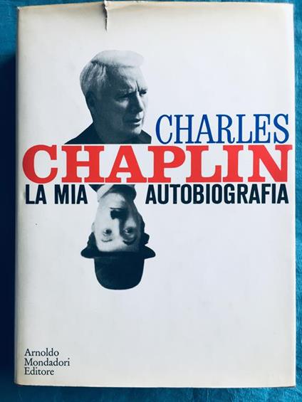 La mia autobiografia Charlie Chaplin Mondadori 1964 - Charles Chaplin - copertina