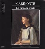Carimonte. La raccolta d' arte