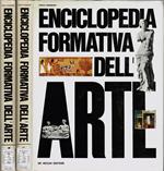 Enciclopedia formativa dell'arte. Volume Primo: Dalle origini all'apogeo del Rinascimento - Volume Secondo: Dalla crisi del Rinascimento ai giorni nostri