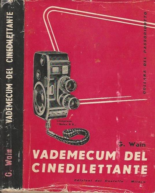 Vademecum del cinedilettante. come si realizza il film - G. Wain - copertina