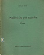 Qualcosa sta per accadere. Poesie