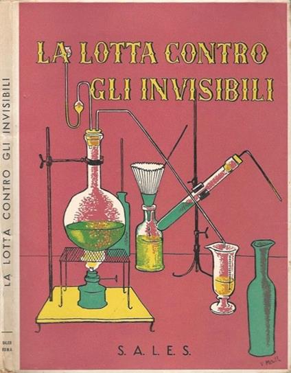 La lotta contro gli invisibili. Vita di Luigi Pasteur - Deda Pini - copertina