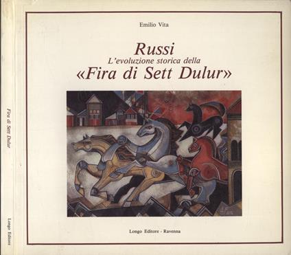 Russi. L' evoluzione storica della Fira di Sett Dulur - Emilio Vita - copertina
