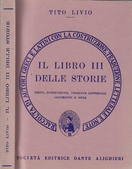 Il libro III delle storie. Testo, costruzione, versione letterale, argomenti e note - Tito Livio - copertina