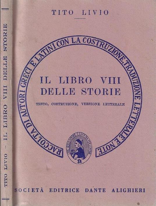 Il libro VIII delle storie. Testo, costruzione, versione letterale - Tito Livio - copertina