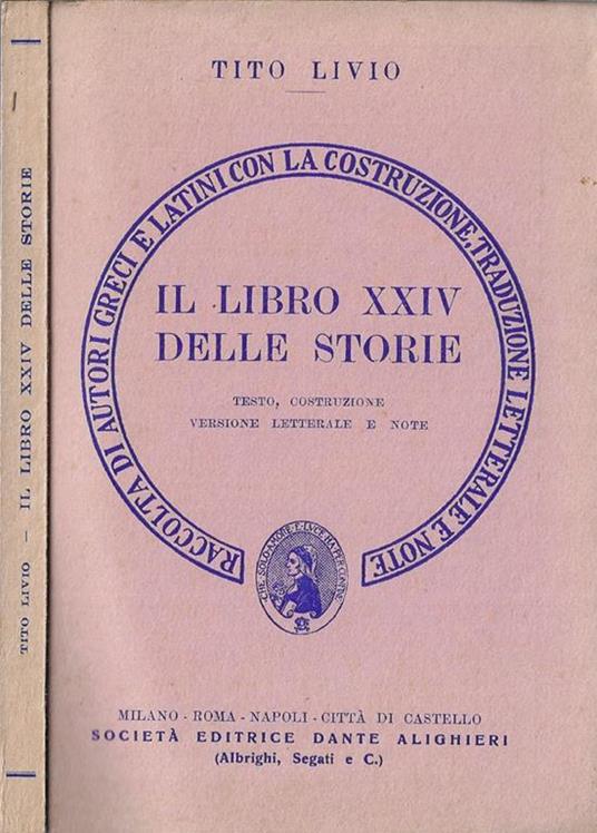 Il libro XXIV delle storie. Testo, costruzione, versione letterale e note - Tito Livio - copertina