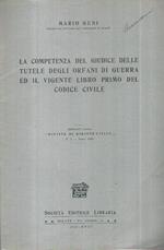 La competenza del Giudice delle Tutele degli orfani di guerra ed il vigente libro Primo del Codice Civile