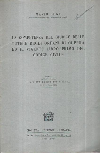 La competenza del Giudice delle Tutele degli orfani di guerra ed il vigente libro Primo del Codice Civile - Mario Duni - copertina