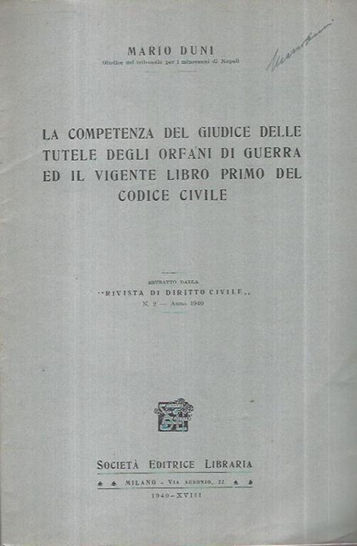 La competenza del Giudice delle Tutele degli orfani di guerra ed il vigente libro Primo del Codice Civile - Mario Duni - copertina