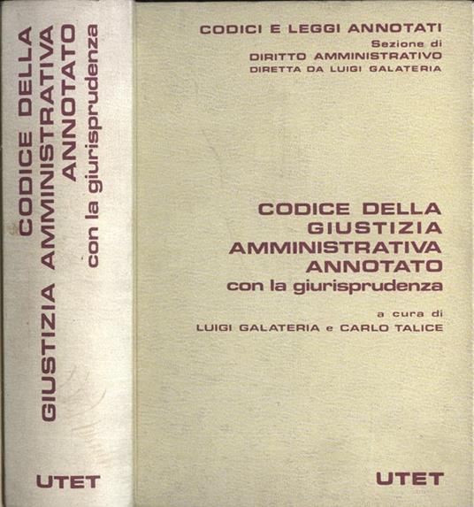 Codice della giustizia amministrativa annotato con la giurisprudenza - Luigi Galateria - copertina